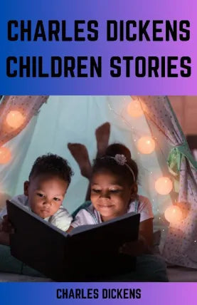 CHARLES DICKENS CHILDREN STORIES