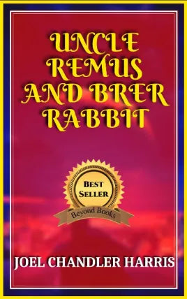 UNCLE REMUS AND BRER RABBIT