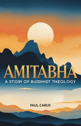 Amitabha, A Story of Buddhist Theology