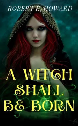 A Witch Shall Be Born