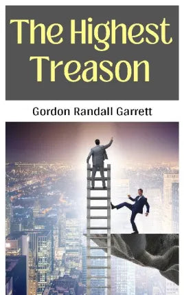 THE HIGHEST TREASON