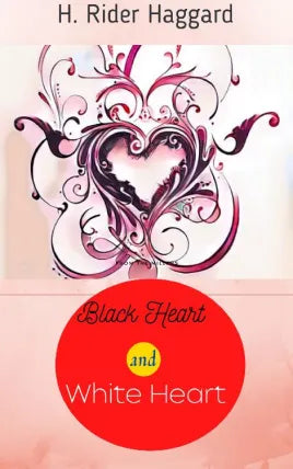 Black Heart and White Heart, and Other Stories