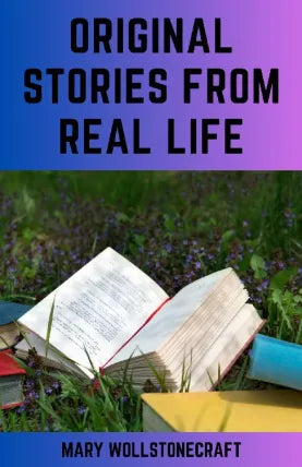 ORIGINAL STORIES FROM REAL LIFE