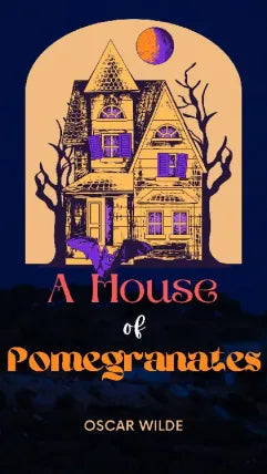 A House of Pomegranates