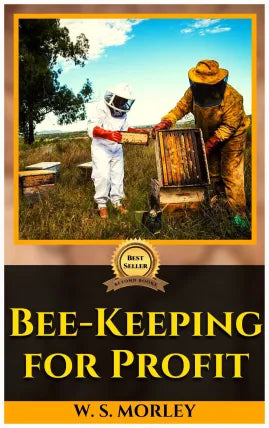 BEE KEEPING FOR PROFIT BY W. S. MORLEY