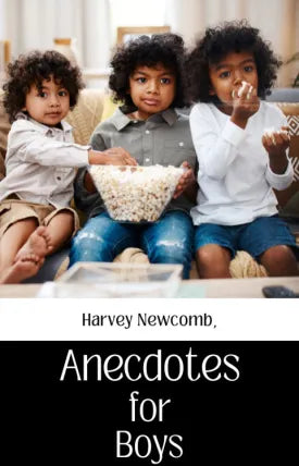 ANECDOTES FOR BOYS