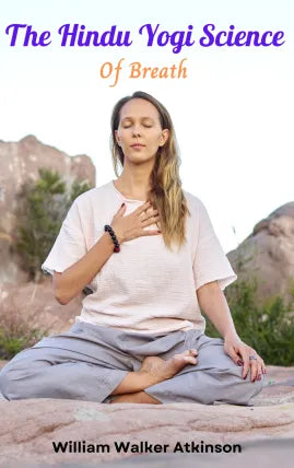 The Hindu Yogi Science of Breath