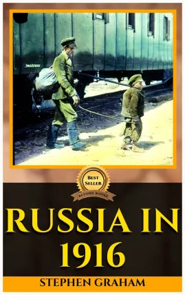 RUSSIA IN 1916 BY STEPHEN GRAHAM