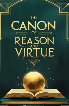 THE CANON OF REASON AND VIRTUE