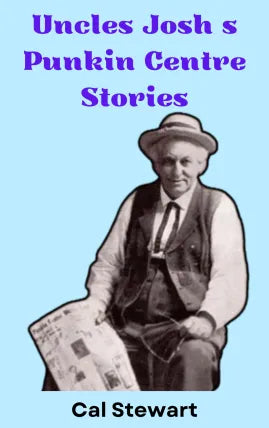 Uncles Josh's Punkin Centre Stories