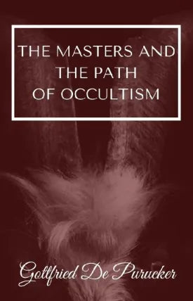 The Masters and the Path of Occultism