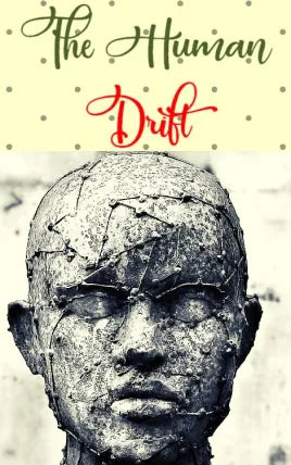 The Human Drift