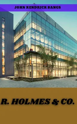 R. HOLMES & CO.