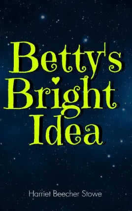Betty’s Bright Idea
