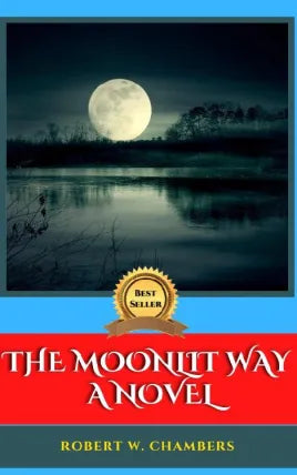 THE MOONLIT WAY A NOVEL