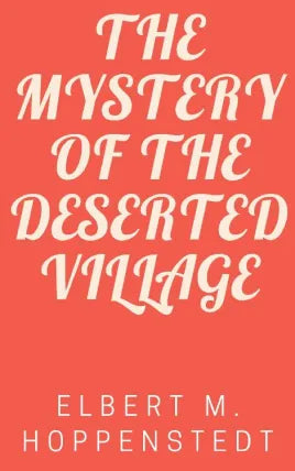 The Mystery of the Deserted Village