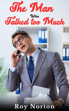 The man who talked too much
