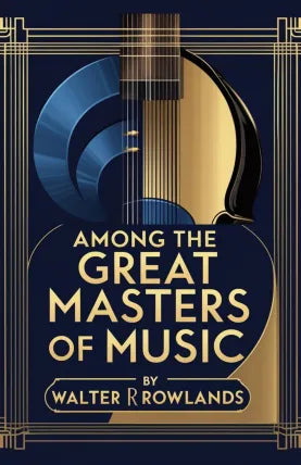 Among the Great Masters of Music: Scenes in the Lives of Famous Musicians