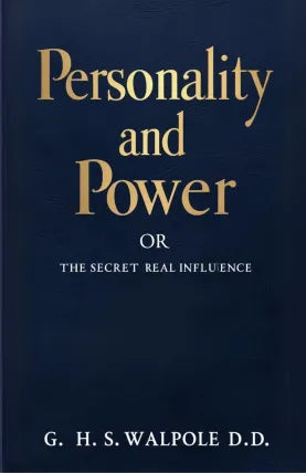 Personality and Power Or The Secret of RealInfluence
