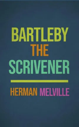 Bartleby, The Scrivener