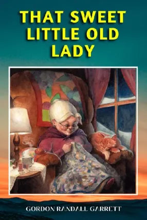 THAT SWEET LITTLE OLD LADY