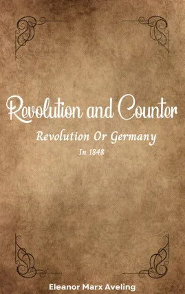 Revolution and Counter-Revolution or Germany in 1848