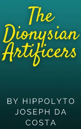 The Dionysian Artificers