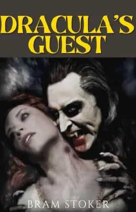 Dracula's Guest and Other Weird Stories