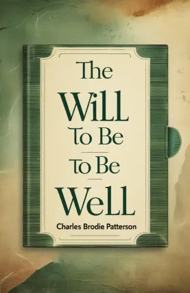 The Will to be Well