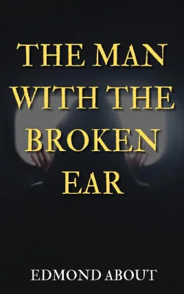 The Man with the Broken Ear