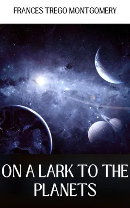 ON A LARK TO THE PLANETS