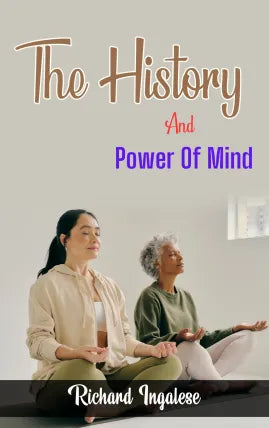 The History and Power of Mind