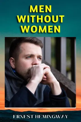 MEN WITHOUT WOMEN