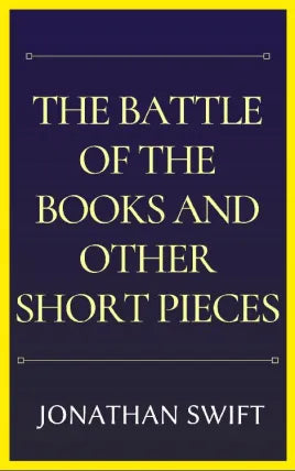 The Battle of the Books and other Short Pieces
