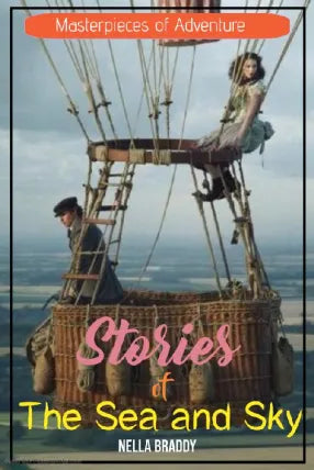 Masterpieces of Adventure: Stories of The Sea and Sky