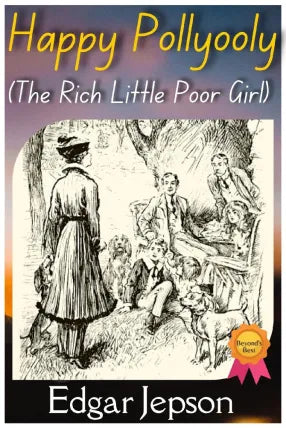 Happy Pollyooly The Rich Little Poor Girl