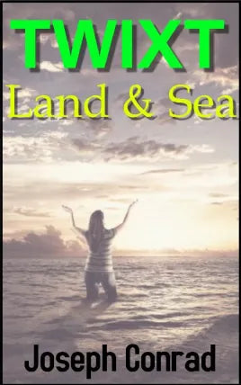Twixt Land And Sea