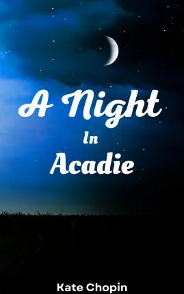 A Night in Acadie