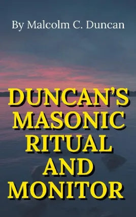 Duncan’s Masonic Ritual and Monitor