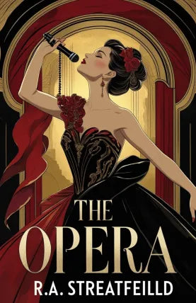 The Opera: A Sketch of the Development of Opera. With full Descriptions of all Works in the Modern Repertory