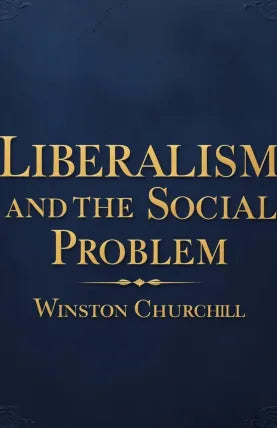Liberalism and the Social Problem