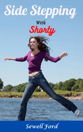Side-stepping with Shorty