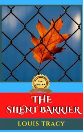 THE SILENT BARRIER