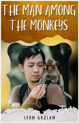 THE MAN AMONG THE MONKEYS