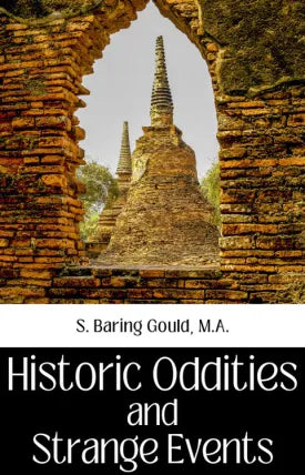 HISTORIC ODDITIES AND STRANGE EVENTS