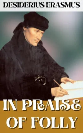In Praise of Folly