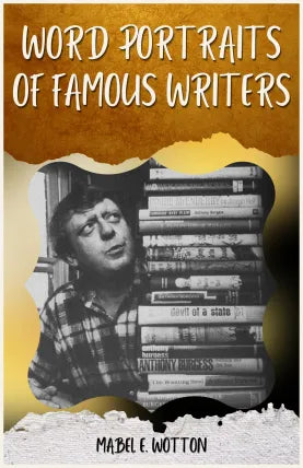 WORD PORTRAITS OF FAMOUS WRITERS