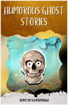 HUMOROUS GHOST STORIES