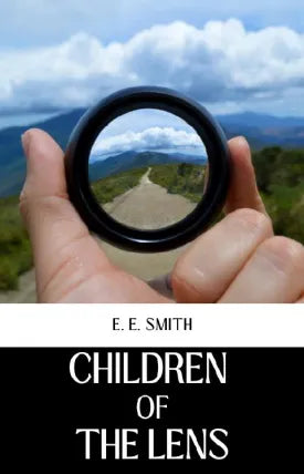 CHILDREN OF THE LENS