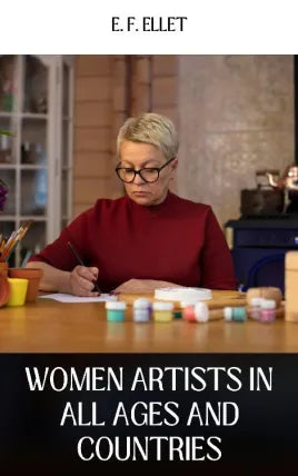 WOMEN ARTISTS IN ALL AGES AND COUNTRIES